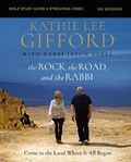 The Rock, the Road, and the Rabbi Bible Study Guide plus Streaming Video | Kathie Lee Gifford | 