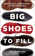 Big Shoes to Fill | Gavin Adams | 