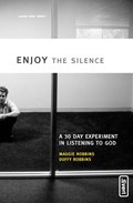 Enjoy the Silence | Maggie Robbins ; Duffy Robbins | 