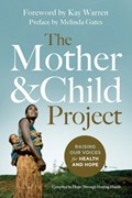 The Mother and Child Project | Melinda Gates | 