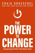 The Power to Change | Craig Groeschel | 