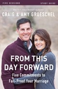 From This Day Forward Bible Study Guide | Craig Groeschel ; Amy Groeschel | 
