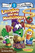 LarryBoy and the Mudslingers | Karen Poth | 
