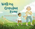 Walking Grandma Home | Nancy Bo Bo Flood | 