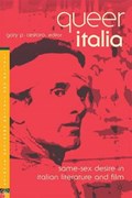 Queer Italia: Same-Sex Desire in Italian Literature and Film | G. Cestaro | 