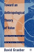 Toward an Anthropological Theory of Value | D. Graeber | 
