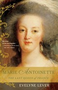 Marie Antoinette | Evelyne Lever | 