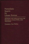 Naturalistic Inquiry for Library Science | Constance Mellon | 