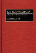 T.S. Eliot's Drama | Randy Malamud | 