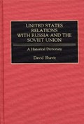 United States Relations with Russia and the Soviet Union | David Shavit | 