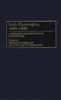Irish Playwrights, 1880-1995 | William W. Demastes ; Bernice Schrank | 