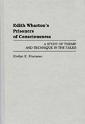 Edith Wharton's Prisoners of Consciousness | Evelyn E Fracasso | 