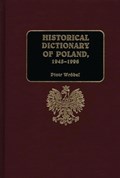 Historical Dictionary of Poland, 1945-1996 | Piotr Wrobel | 