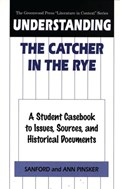 Understanding The Catcher in the Rye | Sanford Pinsker ; Ann Pinsker | 