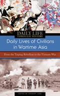Daily Lives of Civilians in Wartime Asia | Stewart Lone | 