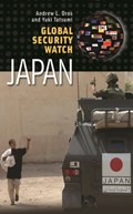 Global Security Watch-Japan | Andrew Lee Oros ; Yuki Tatsumi | 