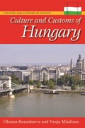 Culture and Customs of Hungary | Oksana Ritz-Buranbaeva ; Vanja Mladineo | 