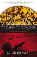 To Dare and to Conquer | Derek Leebaert | 