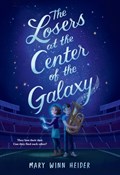 The Losers at the Center of the Galaxy | Mary Winn Heider | 