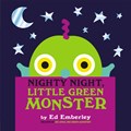 Nighty Night, Little Green Monster | Ed Emberley | 