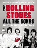 The Rolling Stones All The Songs | Margotin, Philippe ; Guesdon, Jean-Michel | 