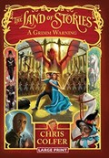 The Land of Stories: A Grimm Warning | Chris Colfer | 