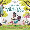 When I'm With You | Pat Zietlow Miller | 