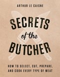 Secrets of the Butcher | Arthur Le Caisne | 