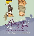 Abner & Ian Get Right-Side Up | Dave Eggers | 