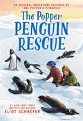 The Popper Penguin Rescue | Eliot Schrefer | 
