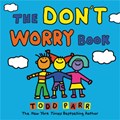 The Don't Worry Book | Todd Parr | 