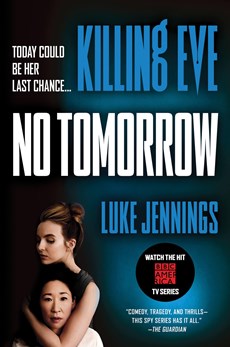 Jennings, L: Killing Eve: No Tomorrow