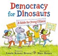 Democracy for Dinosaurs | Laurie Krasny Brown | 