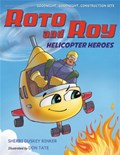 Roto and Roy: Helicopter Heroes | Sherri Duskey Rinker | 