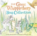 The Great Whipplethorp Bug Collection | Ben Brashares | 