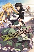 Death March to the Parallel World Rhapsody, Vol. 5 (light novel) | Hiro Ainana | 