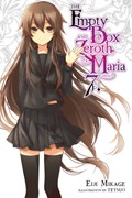 The Empty Box and Zeroth Maria, Vol. 7 (light novel) | Eiji Mikage | 