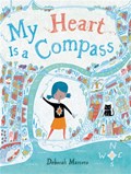 My Heart Is a Compass | Deborah Marcero | 