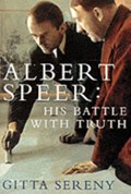 Albert Speer: His Battle With Truth | Gitta Sereny | 
