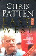 East and West | Chris Patten | 