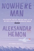 Nowhere Man | Aleksandar Hemon | 