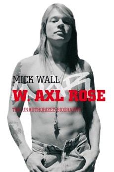 Wall, M: W. Axl Rose