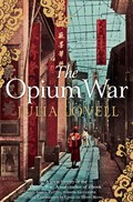 The Opium War | Julia Lovell | 