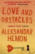 Love and Obstacles | Aleksandar Hemon | 