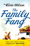 The Family Fang | Kevin Wilson | 