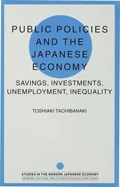Public Policies and the Japanese Economy | Toshiaki Tachibanaki | 