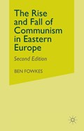 Rise and Fall of Communism in Eastern Europe | Ben Fowkes | 