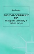 The Post-Communist Era | B. Fowkes | 