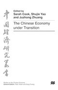 The Chinese Economy under Transition | Cook, Sarah ; Yao, Shujie ; Zhuang, Juzhong | 