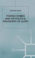 Thomas Hobbes and the Political Philosophy of Glory | G. Slomp | 